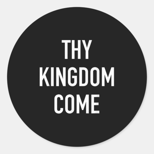 Thy Kingdom -来 Christian Life Bible Faith Quot ラウンドシール (正面)
