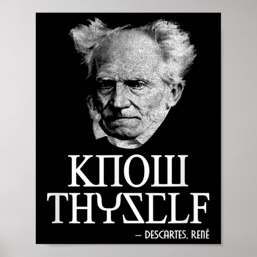 Thyself Socartes Descartes Schopenhauer Philoを知る ポスター (正面)