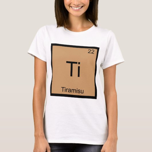 Ti - ティラミス おもしろ化学元素記号Tシャツ Tシャツ (正面)