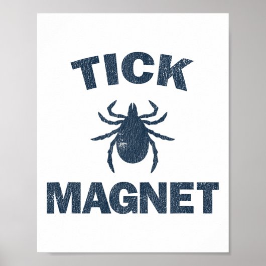 Tick Magnet Funny Camping And Hiking Bug Shirt ポスター (正面)