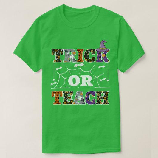 Tick or teach, a teacher Trick or nice Treat Tシャツ (デザイン正面)
