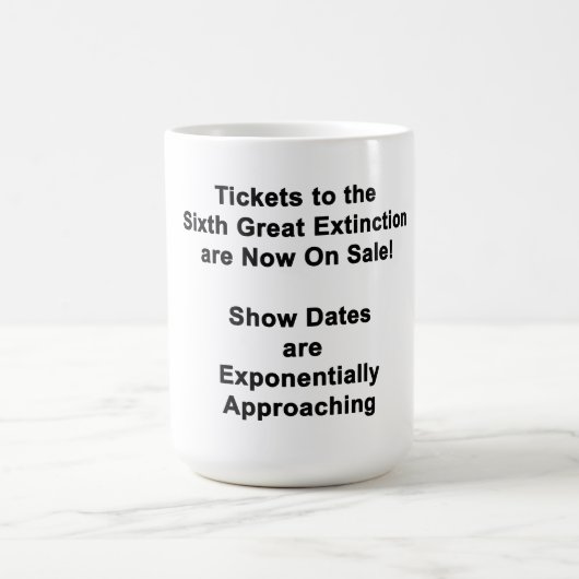 Tickets To The Sixth Great Extinction Coffee Mug コーヒーマグカップ (中央)