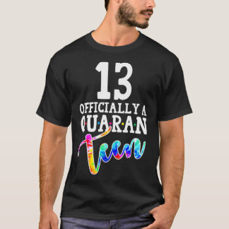 Tie Dye 13th Officially a Quaranteen Birthday Teen Tシャツ