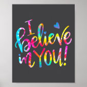 Tie Dye I Believe In You Teacher Testing Day Gift  ポスター (正面)