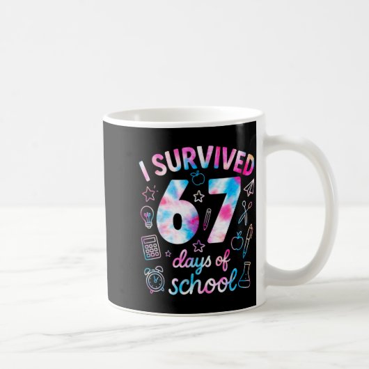 Tie Dye I Survived 67 Days Of School Funny Six Sev コーヒーマグカップ (右)
