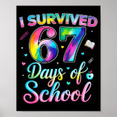 Tie Dye I Survived 67 Days Of School Funny Six Sev ポスター (正面)