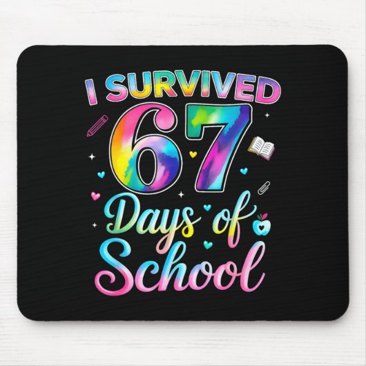 Tie Dye I Survived 67 Days Of School Funny Six Sev マウスパッド (正面)
