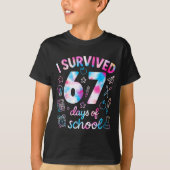 Tie Dye I Survived 67 Days Of School Funny Six Sev Tシャツ (正面)