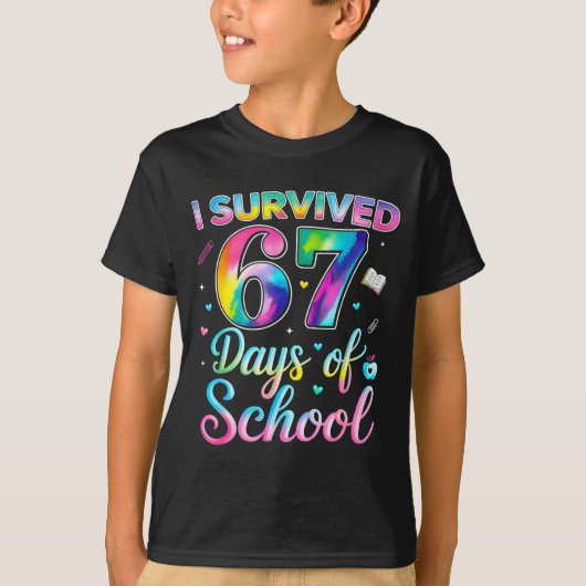 Tie Dye I Survived 67 Days Of School Funny Six Sev Tシャツ (正面)