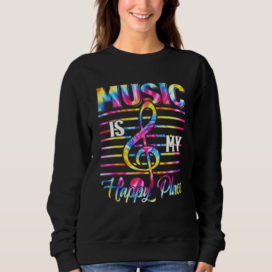 Tie Dye Music is My Happy Musician Music  Singer 1 スウェットシャツ (正面)