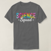 Tie Dye Science Squad Funny Teacher Science Back T Tシャツ (デザイン正面)