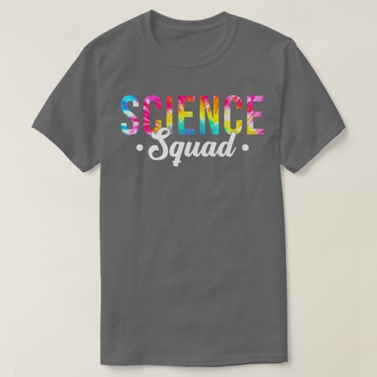Tie Dye Science Squad Funny Teacher Science Back T Tシャツ (デザイン正面)