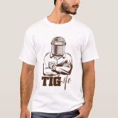 TIG Life Welder Pride Gift Tシャツ (正面)