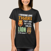 Tiger Dark Humor Sarcastic Weird  Oddly Specific C Tシャツ (正面)