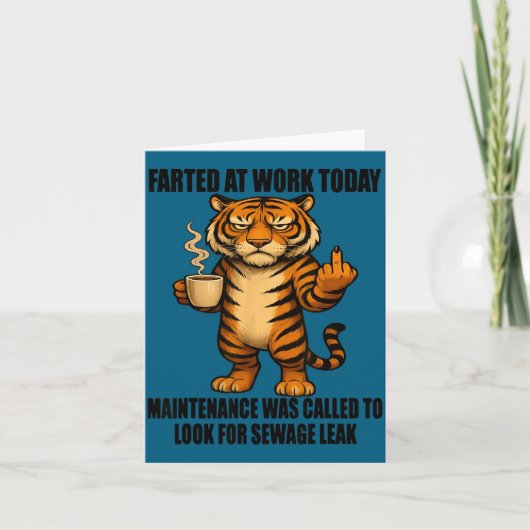 Tiger Farted At Work Today Maintenance Was Called  カード (正面)