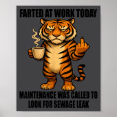 Tiger Farted At Work Today Maintenance Was Called ポスター (正面)
