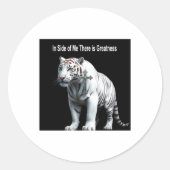 Tiger - Within Me There Is Greatness Sticker  ラウンドシール (正面)