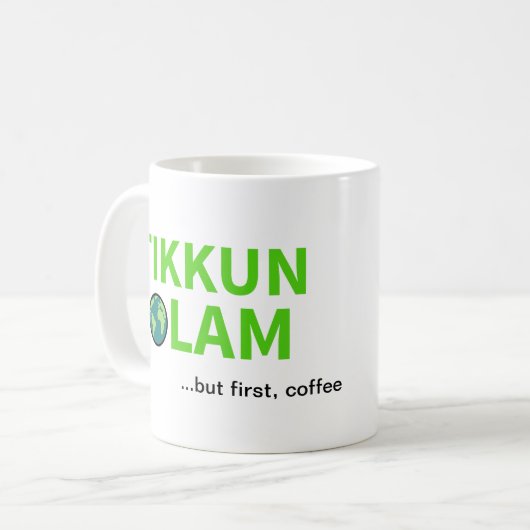 Tikkun Olamしかし、最初のコーヒーユダヤ人世界修復 コーヒーマグカップ (正面左)