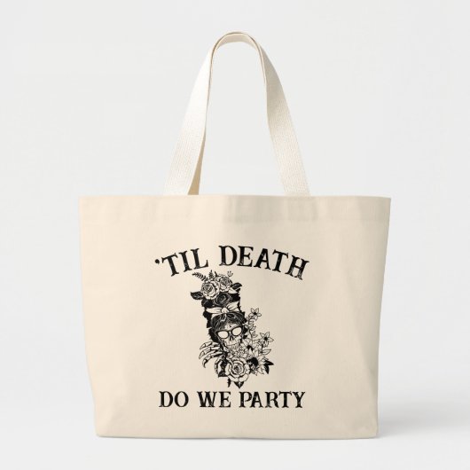 Til Death Do UsパーティーギフトFor Bridesmaid カスタムGives ラージトートバッグ (正面)