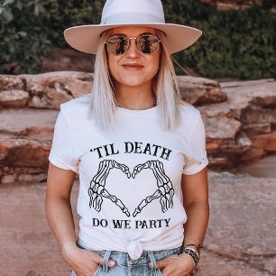 Til Death Do UsパーティーギフトFor Bridesmaid カスタムGives Tシャツ