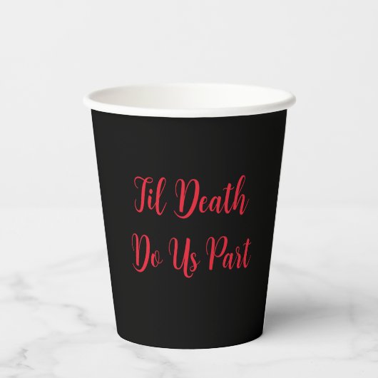 Til Death Do Us Part Gothic Moody Black and Red 紙コップ (裏面)