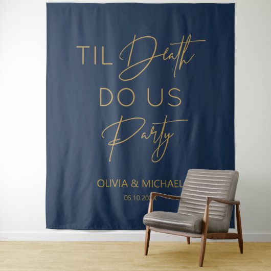 Til death do us party wedding navy gold backdrop  タペストリー (インサイチュ)