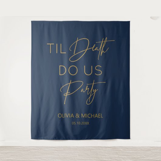 Til death do us party wedding navy gold backdrop  タペストリー (正面)