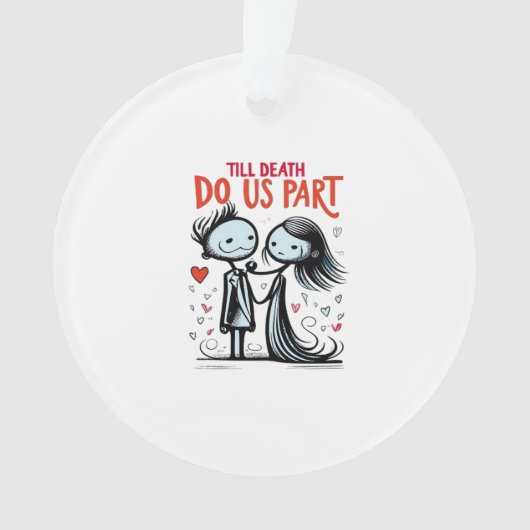 Till Death Do Us Part - クラシック オーナメント (正面)