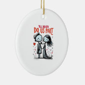 Till Death Do Us Part - Classic セラミックオーナメント (右)
