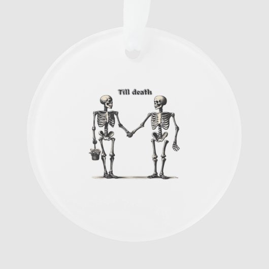 Till Death Do Us Part Classic – Funny Love Quote オーナメント (正面)