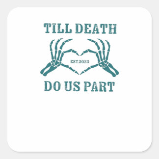 Till Death Do Us Part Classic – Funny Wedding Quot スクエアシール
