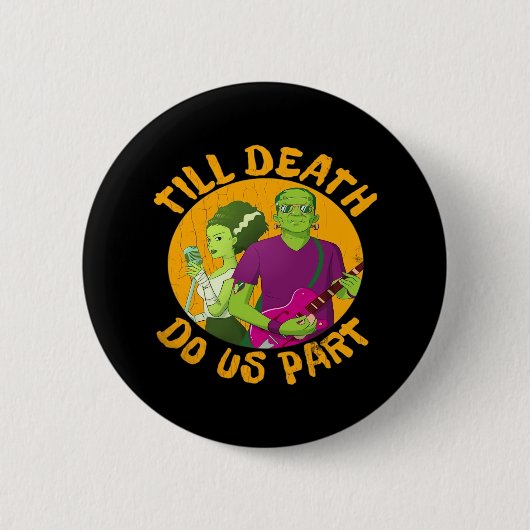 Till Death Do Us Part! Funny Halloween Design For 缶バッジ (正面)