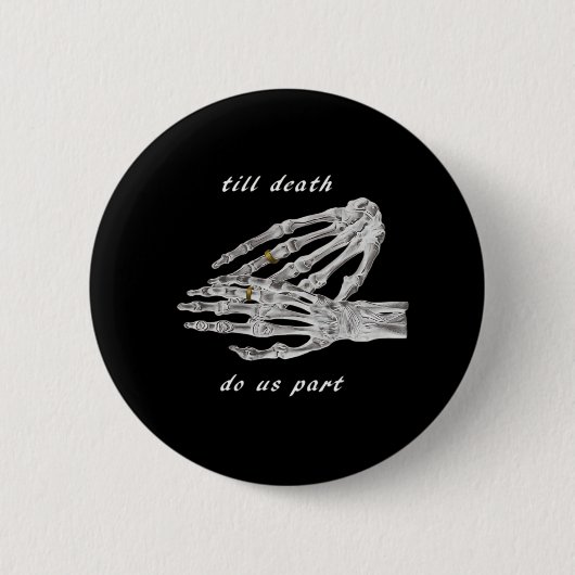 Till Death Do Us Part Skeleton Hands Quote (Black  缶バッジ (正面)