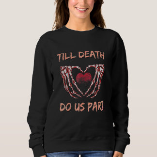 Till Death Do Us Part Skeleton Heart Hands Valenti スウェットシャツ
