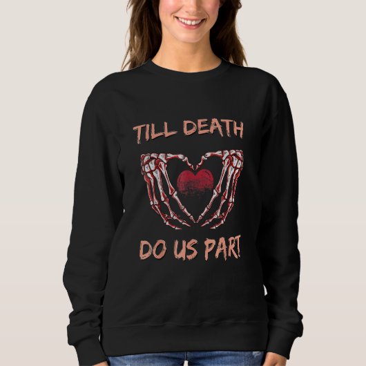 Till Death Do Us Part Skeleton Heart Hands Valenti スウェットシャツ (正面)