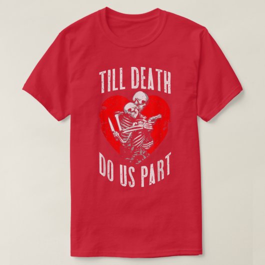 Till Death Do Us Part Skeleton Wedding Couple Vale Tシャツ (デザイン正面)