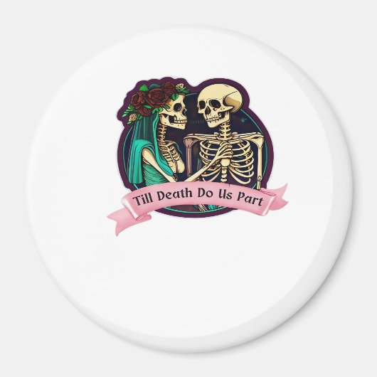 Till Death Do Us Part Valentine Art – Spooky Cute マグネット (正面)