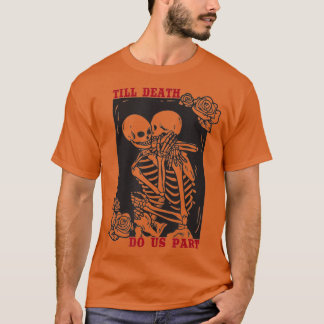 Till Death Do Us Part Wedding Skeleton Couple Tシャツ