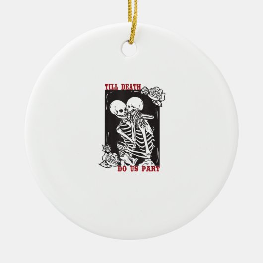 Till Death Do Us Part Wedding Skeleton Couple Vale セラミックオーナメント (正面)