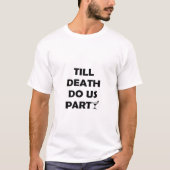 Till Death Do Us Party Classic & Basic Design Tシャツ (正面)
