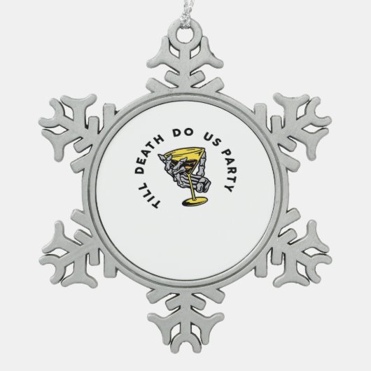 Till Death Do Us Party Funny Retro Classic スノーフレークピューターオーナメント (正面)