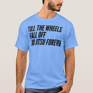 Till the Wheels Fall Off Tシャツ
