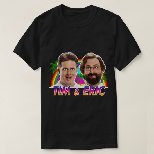 Tim And Eric Tim and Eric – 醜い Tシャツ (デザイン正面)