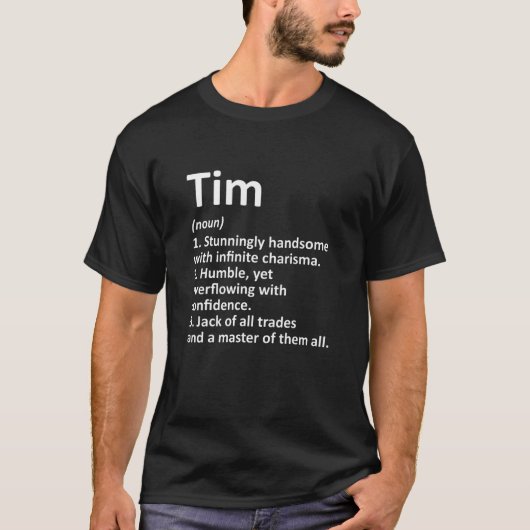 Tim Definition Personalized Name Funny Birthday  I Tシャツ (正面)