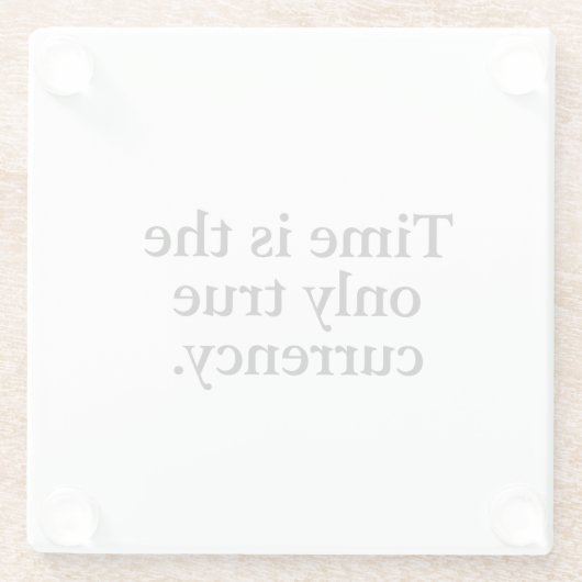 Timeは唯一の真の通貨 – ミニマル引用文 ガラスコースター (裏面)