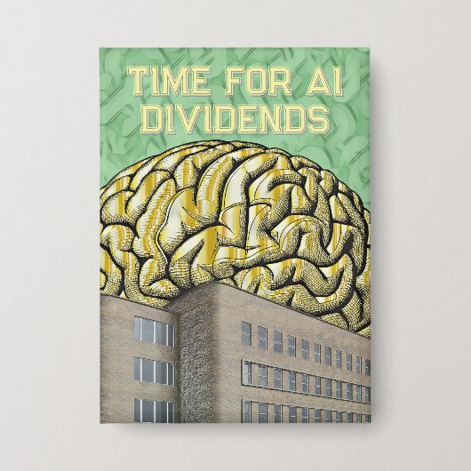 Time For AI Dividends 缶バッジ (正面)