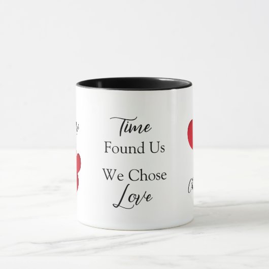 Time Found Us We Chose Love Valentine Quote マグカップ (中央)