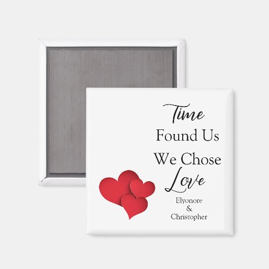 Time Found Us We Chose Love Valentine Quote マグネット (正面/裏面)