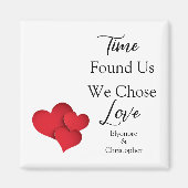 Time Found Us We Chose Love Valentine Quote マグネット (正面)