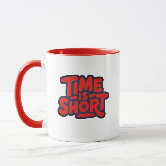 Time Is Short Motivational Typography Design マグカップ (左)
